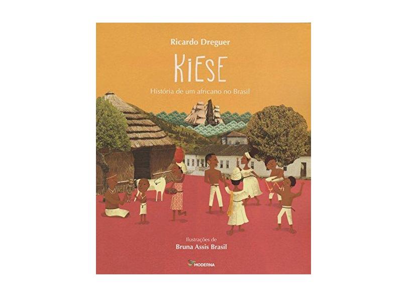 Kiese - História de Um Africano No Brasil - Dreguer, Ricardo - 9788516096700