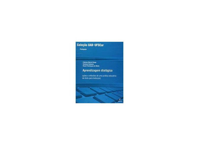 Aprendizagem Dialogica - As Acoes E Reflexoes De Uma Pratica Educativa - 857600206x - 9788576002062