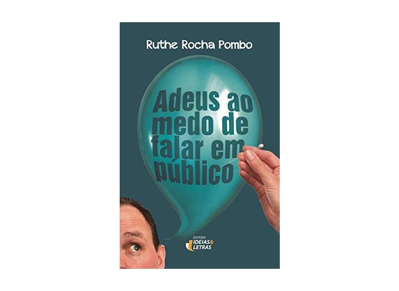Adeus ao Medo de Falar Em Público - Pombo, Ruthe Rocha; - 9788555800221