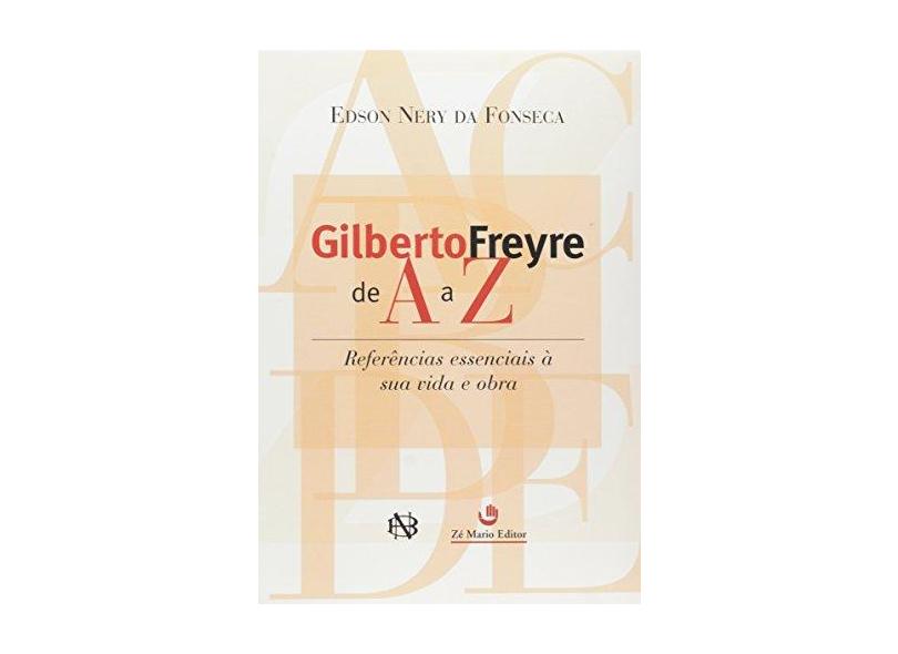 Gilberto Freyre de a a Z - Fonseca, Edson Nery Da - 9788588873025