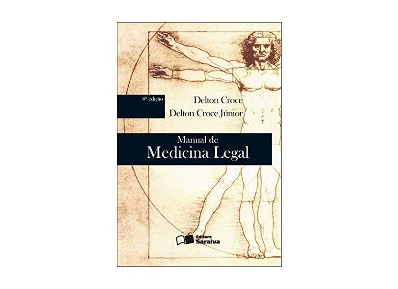 Manual de Medicina Legal - 8ª Ed. 2012 - Croce Jr., Delton; Croce, Delton - 9788502111400