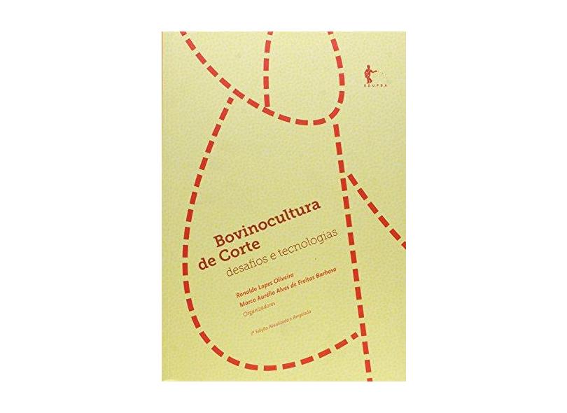 Bovinocultura De Corte: Desafios E Tecnologias - Ronaldo Lopes Oliveira - 9788523211028