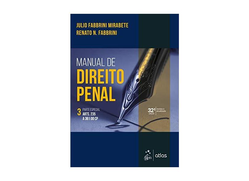 Manual de Direito Penal - Parte Especial - Vol. 3: Volume 3 - Julio Fabbrini Mirabete - 9788597020632
