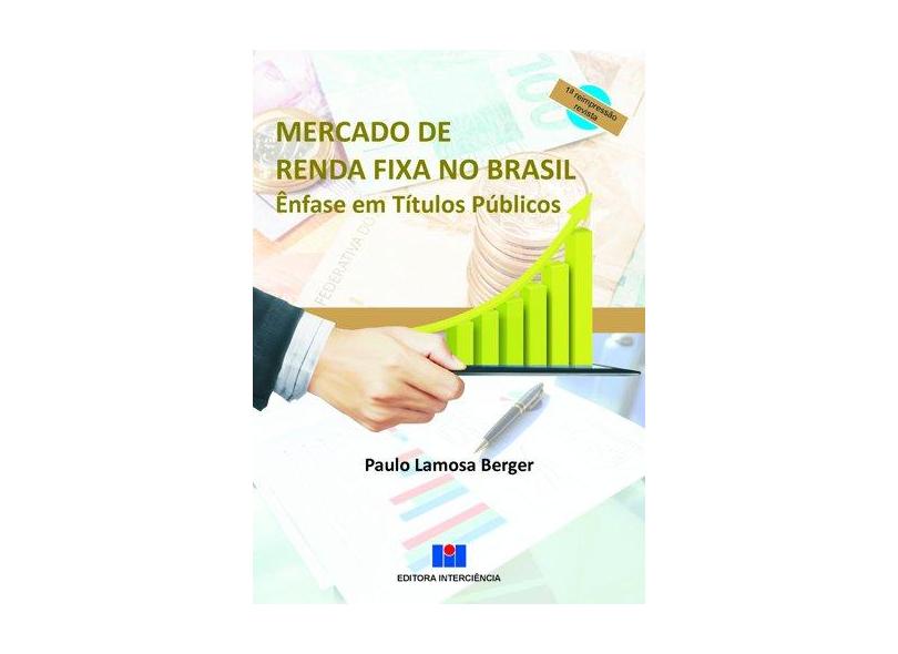 Mercado de Renda Fixa no Brasil. Ênfase em Títulos Públicos - Capa Comum - 9788571933705