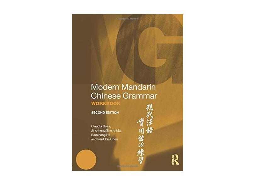 Modern Mandarin Chinese Grammar Workbook: Volume 1 - Claudia Ross - 9780415834889