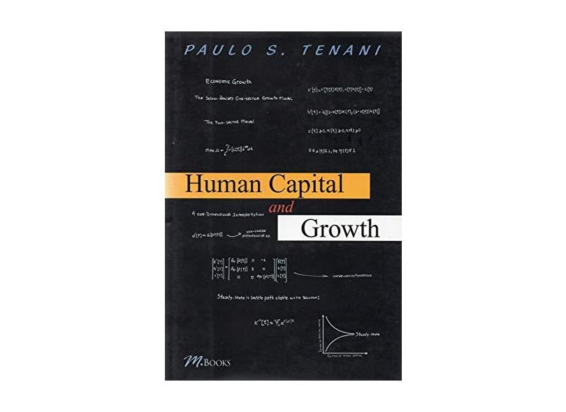 Human Capital And Growth - Tenani, Paulo S. - 9788589384162