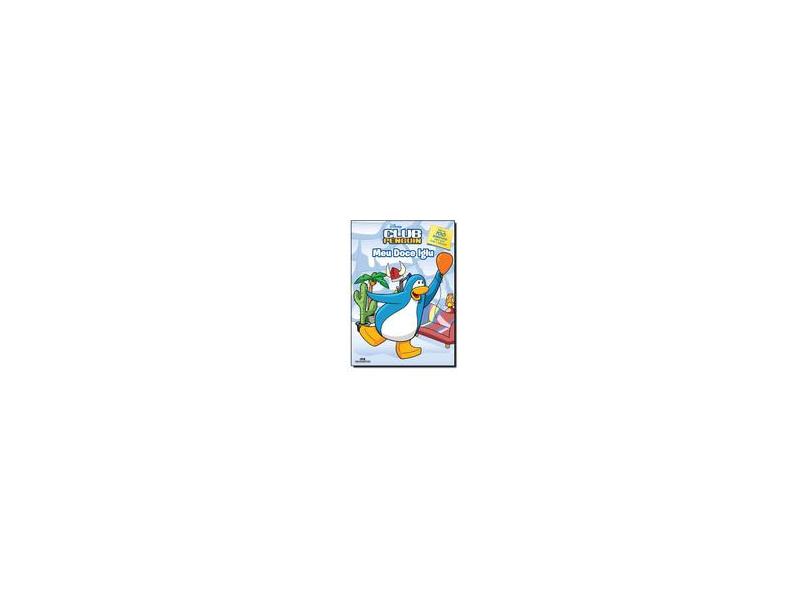 Meu Doce Iglu - Col. Disney Club Penguin - Melhoramentos - 9788506066669