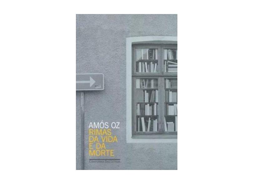Rimas da Vida e da Morte - Oz, Amos - 9788535913156