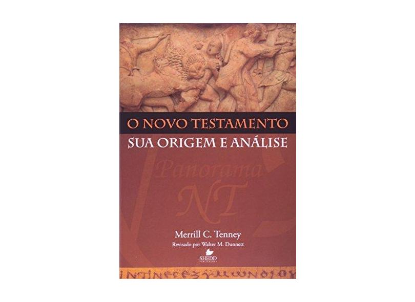 Novo Testamento Sua Origem e Análise, O - Merrill C. Tenney - 9788588315662