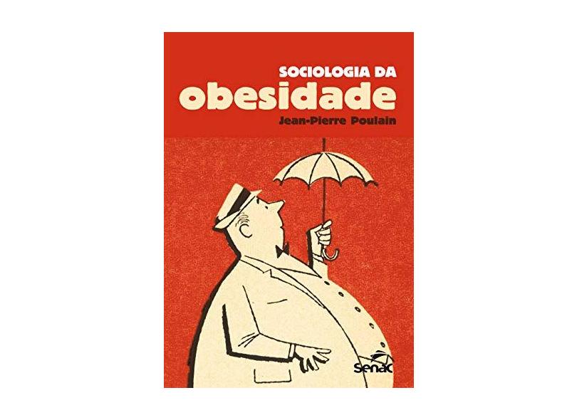 Sociologia da Obesidade - Jean-pierre Poulain - 9788539604371