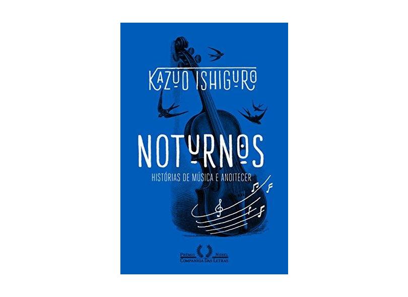 Noturnos - Histórias De Música E Anoitecer - Ishiguro,kazuo - 9788535930214