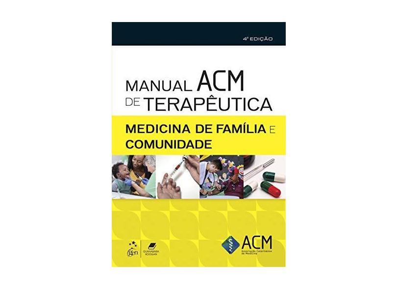 MANUAL ACM DE TERAPEUTICA EM MEDICINA DE FAMILIA E COMUNIDADE - Acm - 9788535287561