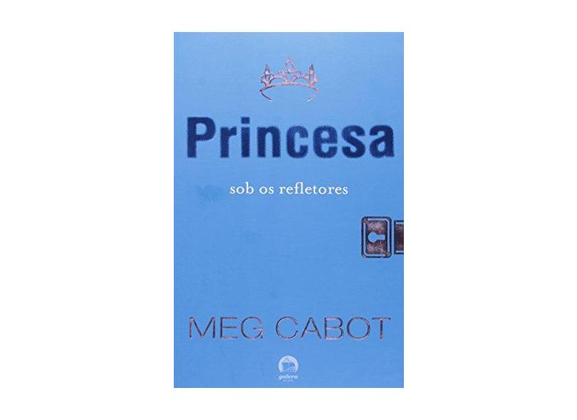 A Princesa Sob os Refletores - Vol. 2 - Cabot, Meg - 9788501063403