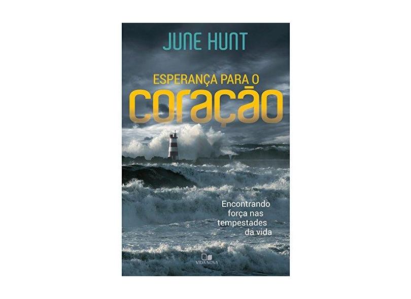 Esperança Para o Coração - June Hunt - 9788527506151