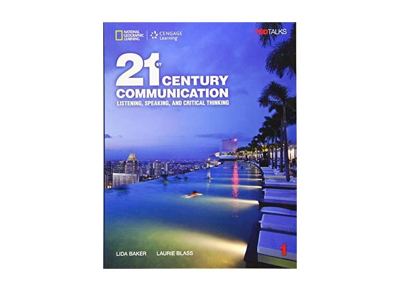 21st Century Communication 1: Listening, Speaking and Critical Thinking - Lida Baker - 9781305945920