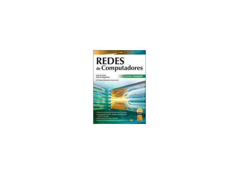 Redes de Computadores - Curso Completo - 10ª Ed. 2013 - Gouveia, José; Magalhães, Alberto - 9789727227815