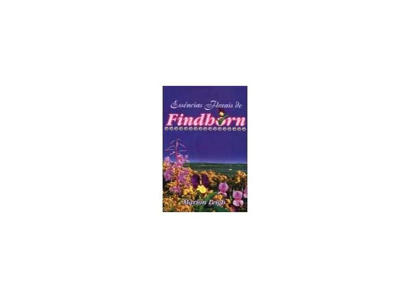 Essências Florais De Findhorn - Capa Comum - 9788585464196