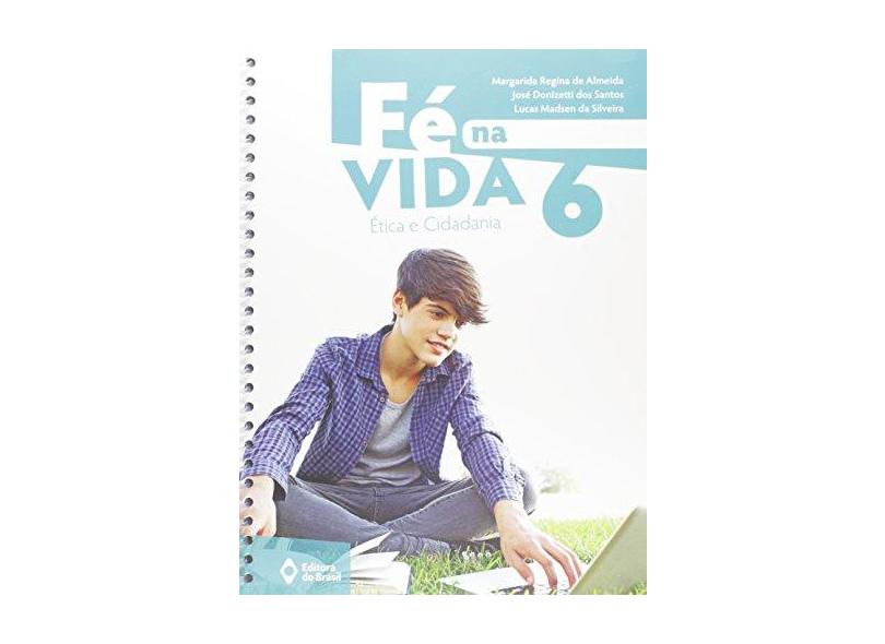 Fé na Vida - 6º Ano - Margarida Regina De Almeida; - 9788510062206