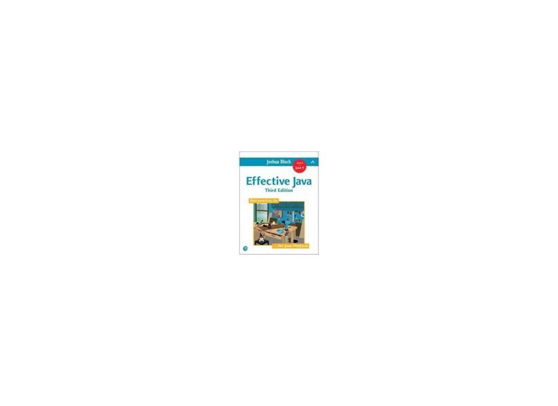 Effective Java (3rd Edition) - Joshua Bloch - 9780134685991