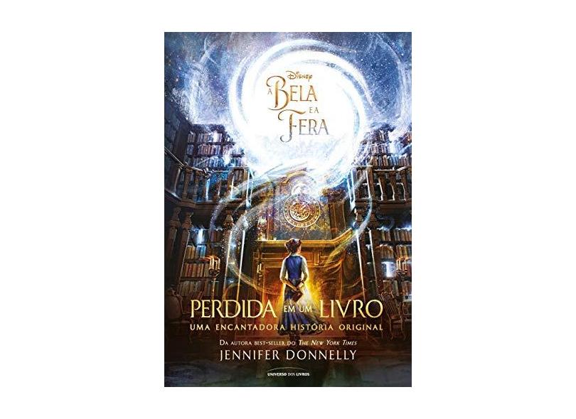 A Bela E A Fera: Perdida Em Um Livro - Pocket - Jennifer Donnelly - 9788550302157
