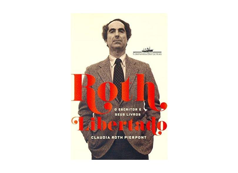 Roth Libertado - Philip Roth - 9788535925449