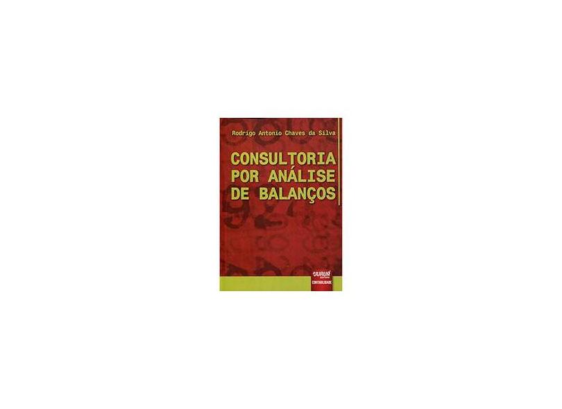 Consultoria por Análise de Balanços - Rodrigo Antonio Chaves Da Silva - 9788536253930