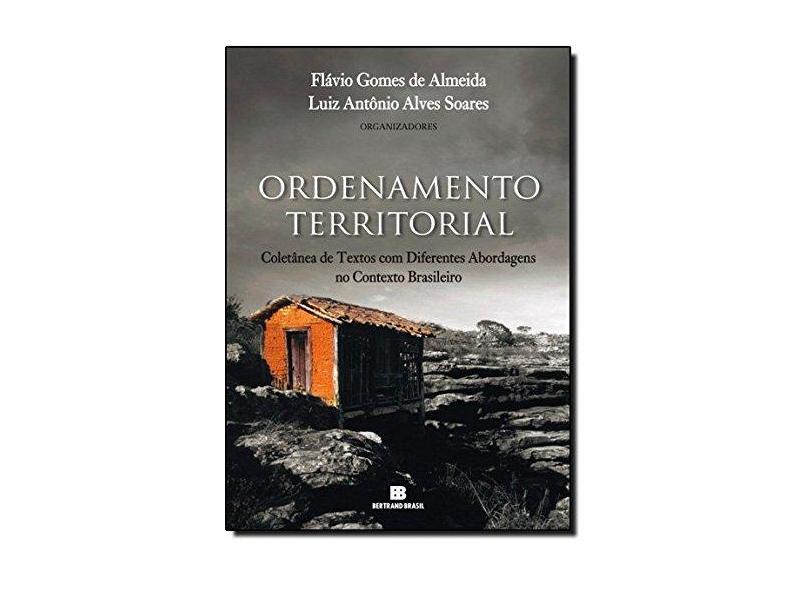 Ordenamento Territorial - Coletânea de Textos com Diferentes Abordagens no Contexto Brasileiro - Almeida, Flavio De - 9788528613964