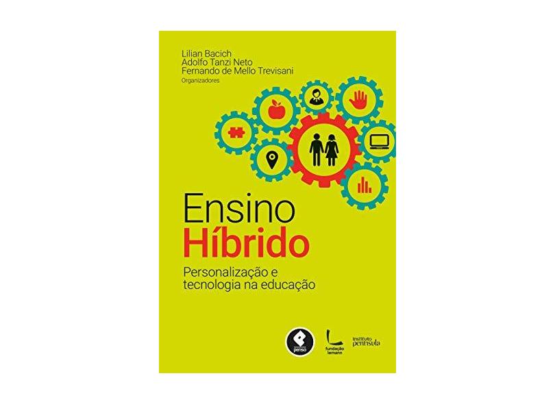Ensino Híbrido. Personalização e Tecnologia na Educação - Capa Comum - 9788584290482