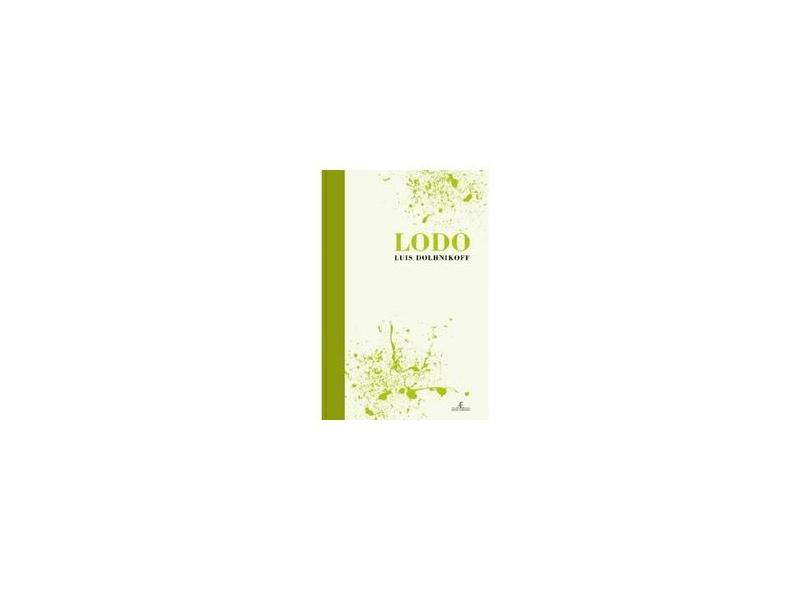Lodo - Luis Dolhnikoff - 9788574804361