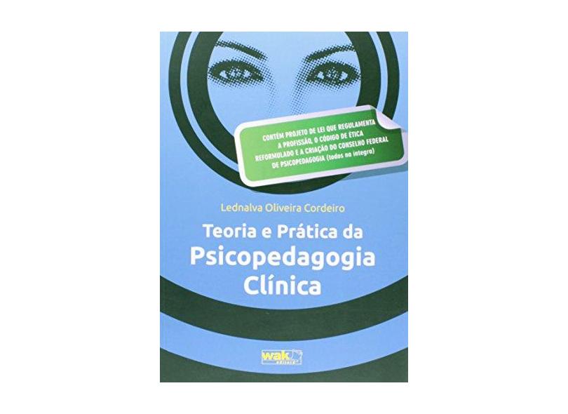 Teoria e Prática da Psicopedagogia Clínica - Oliveira Cordeiro Batista, Lednalva - 9788578542733