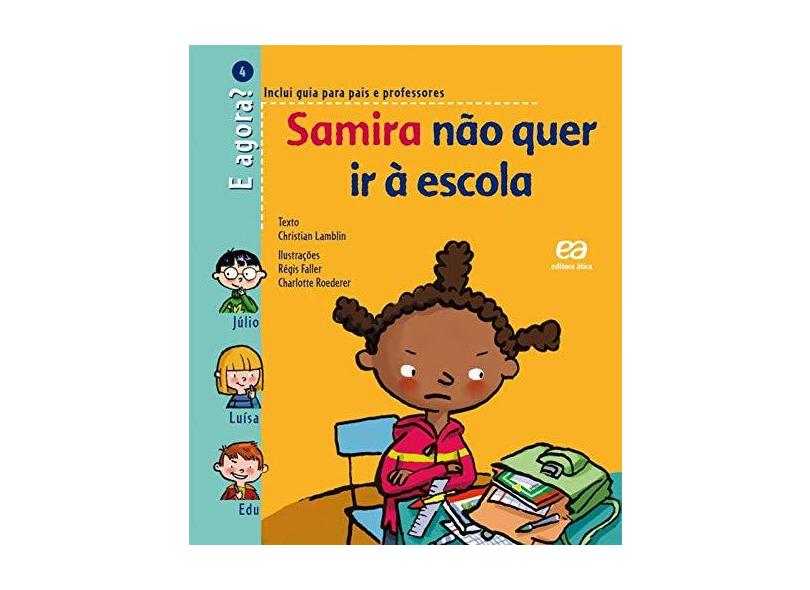 Samira Não Quer Ir à Escola: Coleção E Agora? - Christian Lamblin - 9788508079919