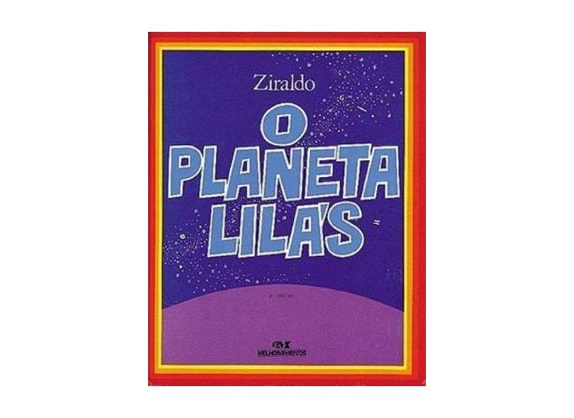 O Planeta Lilás - Col. Mundo Colorido - Pinto, Ziraldo Alves - 9788506058886