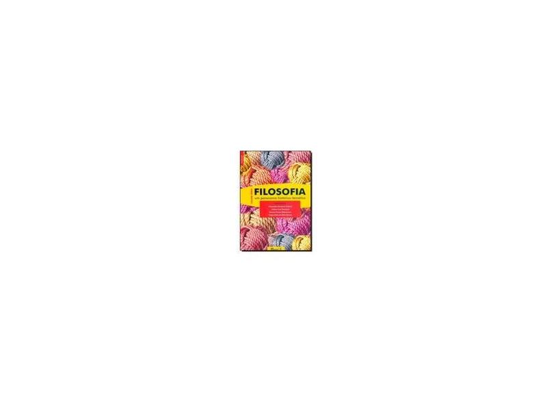 Filosofia - Um Panorama Histórico-teórico - Volume Único - Bittencourt, Renato Nunes; Cabral, Alexandre Marques; Mota Da Silva Barros, Tiago; Sampaio, Juliana Lira - 9788574785127