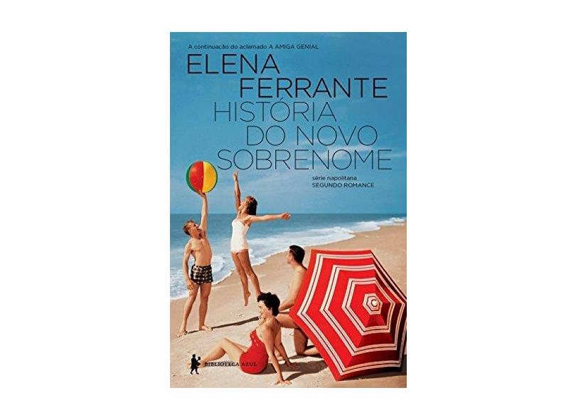 História do Novo Sobrenome - Ferrante, Elena - 9788525061225