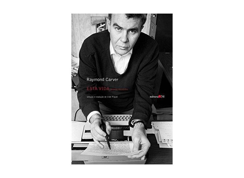 Esta Vida. Poemas Escolhidos - Raymond Carver - 9788573266719