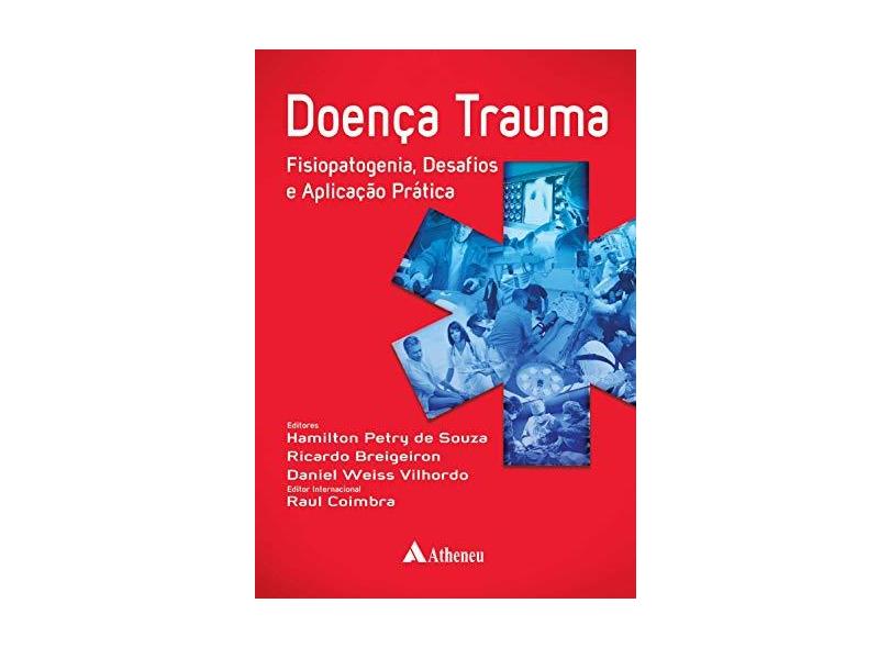 Doença Trauma. Fisiopatogenia, Desafios e Aplicação Prática - Capa Comum - 9788538806394