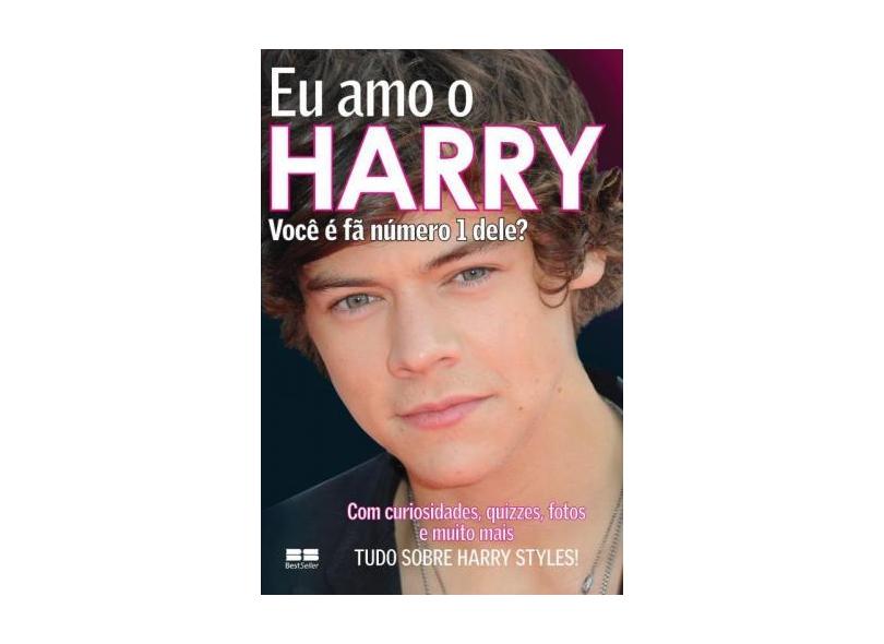 Eu Amo o Harry - Você É Fã Número 1 Dele? - Nova Ortografia - Maloney, Jim - 9788576847151