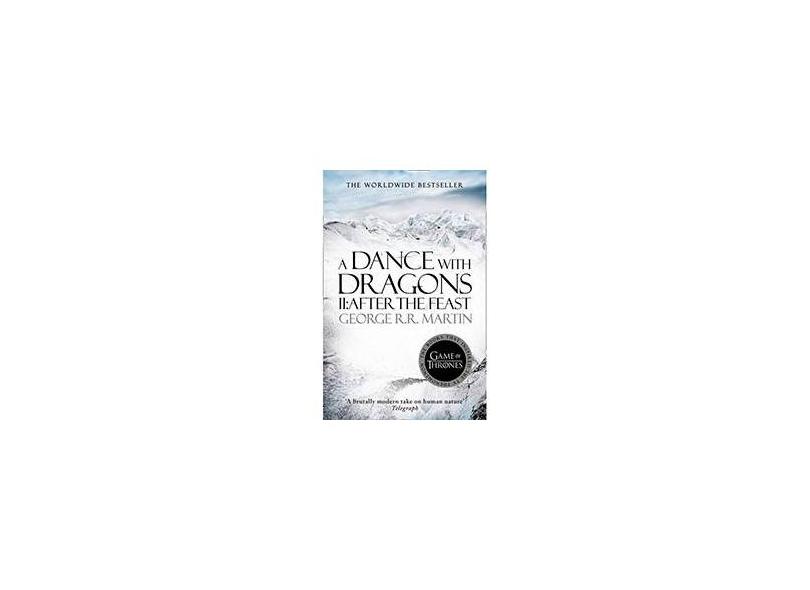 A Dance with Dragons: After the Feast - Vol. 2 (A Song of Ice and Fire, Book 5) - George R. R. Martin - 9780007548293