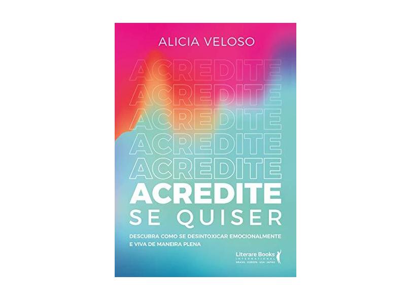 Acredite Se Quiser - Veloso, Alicia - 9788594550972