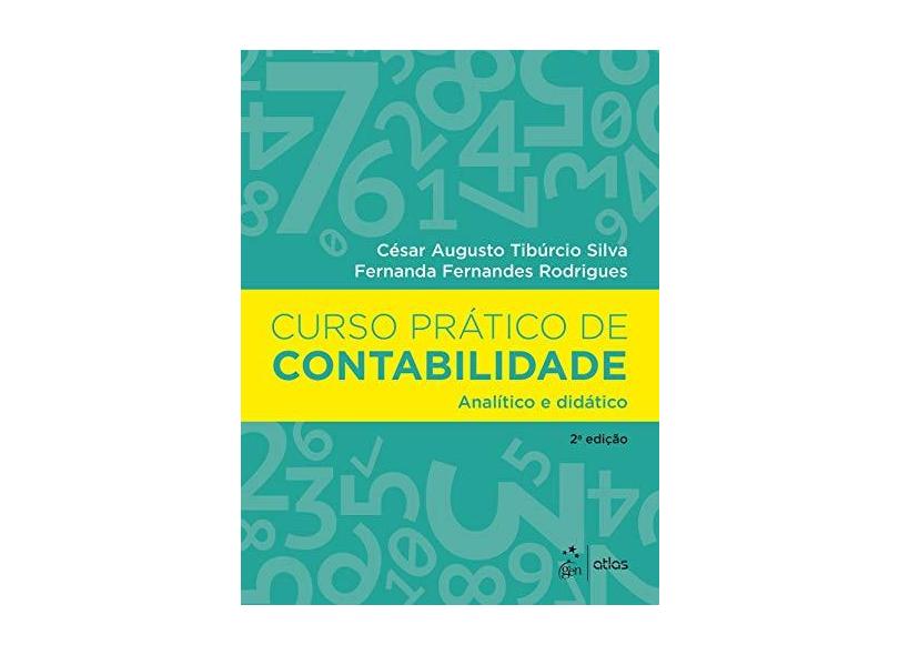 Curso Prático de Contabilidade - Analítico e Didático - 2ª Ed. 2018 - Rodrigues, Fernanda Fernandes - 9788597017700