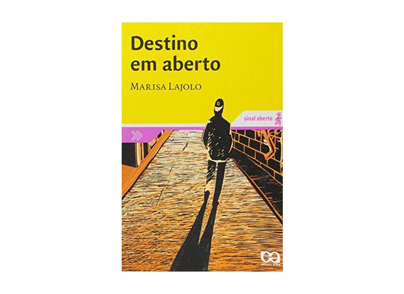 Destino em Aberto - Col. Sinal Aberto - 2ª Ed. 2006 - Lajolo, Marisa - 9788508106387
