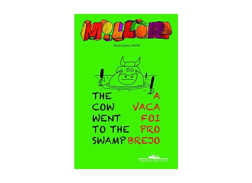 The Cow Went To The Swamp / A Vaca Foi Pro Brejo - Millôr Fernandes - 9788535924367