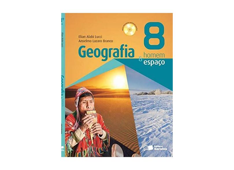 Geografia Homem & Espaço - 8º Ano - 26ª Ed. 2014 - Anselmo Lazaro Branco; Elian Alabi Lucci - 9788502222663