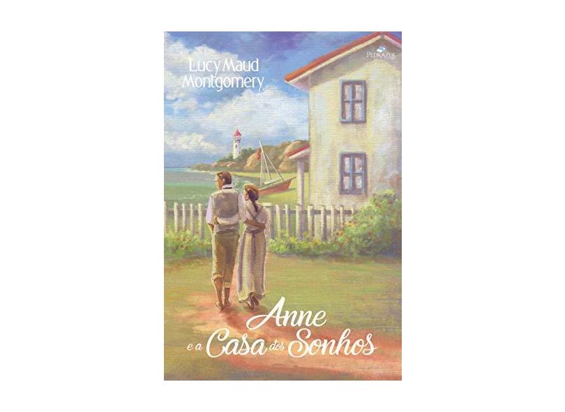 Anne E A Casa Dos Sonhos. Quinto Livro Da Série Anne De Green Gables! - Lucy Maud Motgomery - 9788566549669