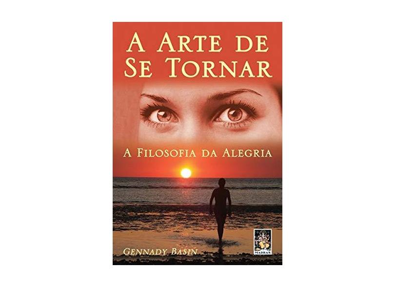 A Arte de Se Tornar - Gennady Basin - 9788573746013