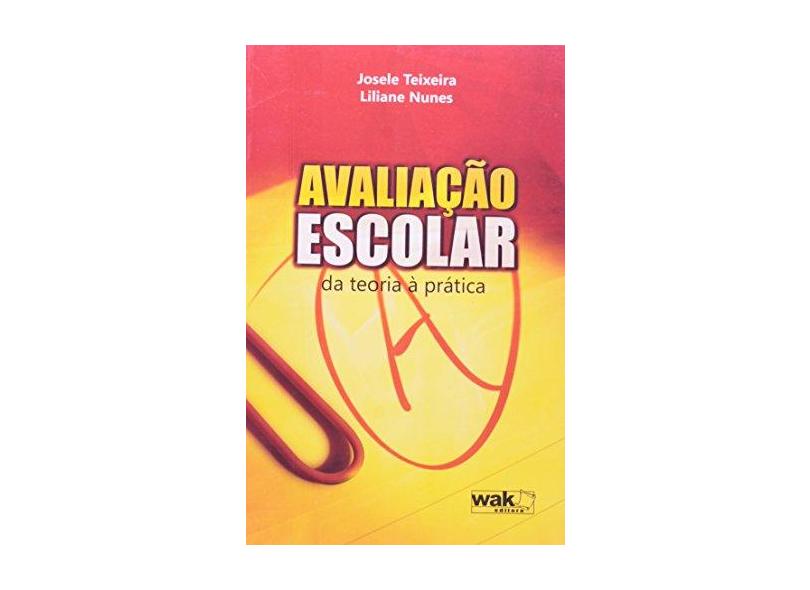 Avaliação Escolar - Da Teoria À Prática - Capa Comum - 9788578540104