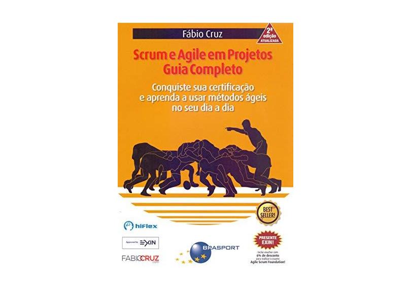 Scrum e Agile Em Projetos - Cruz, Fábio - 9788574528786