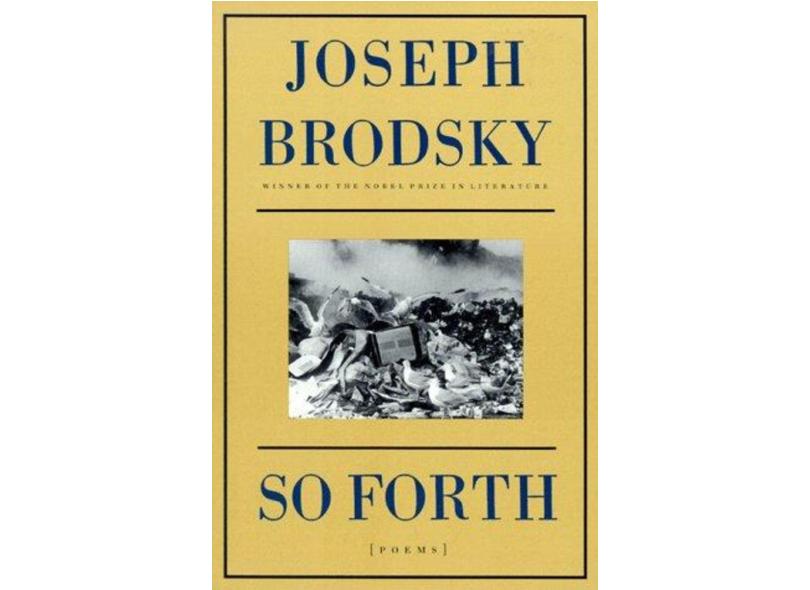 So Forth - Poems - "brodsky, Joseph" - 9780374525538
