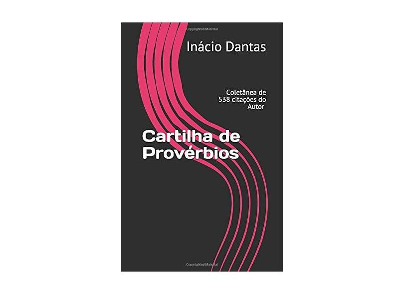 Cartilha de Provérbios - Inácio Dantas - 9781520247274