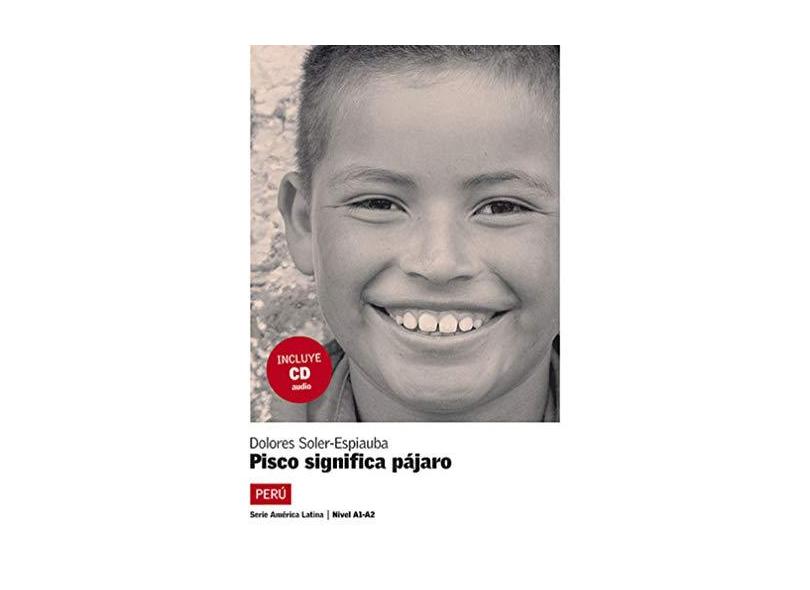 Pisco Significa Pájaro + CD - Dolores Soler-espiauba - 9788484434801